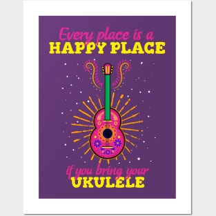 Every Place is a Happy Place with Ukulele Posters and Art